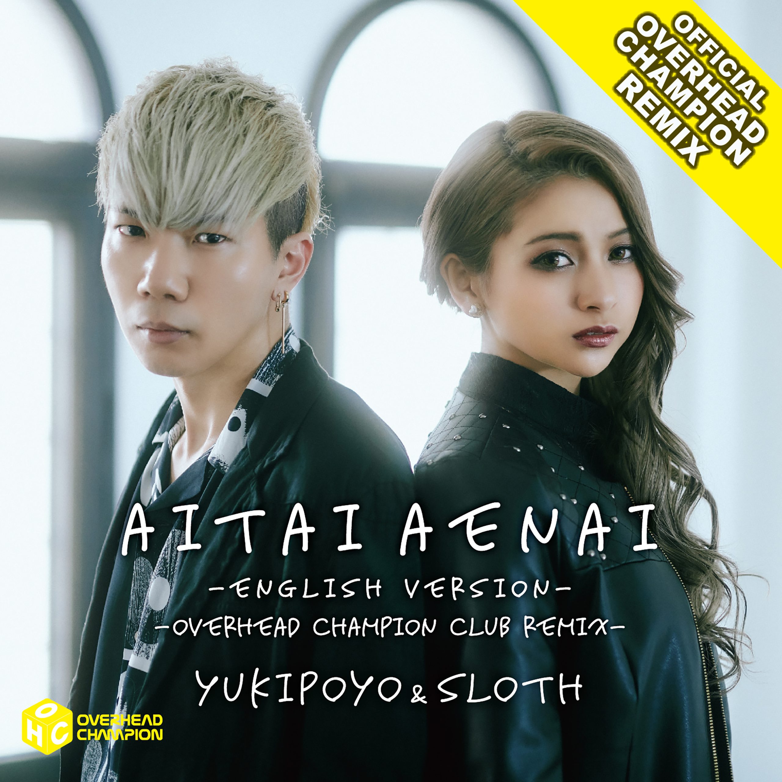 AITAI AENAI -English Version- -OVERHEAD CHAMPION CLUB REMIX- / YUKIPOYO＆SLOTH