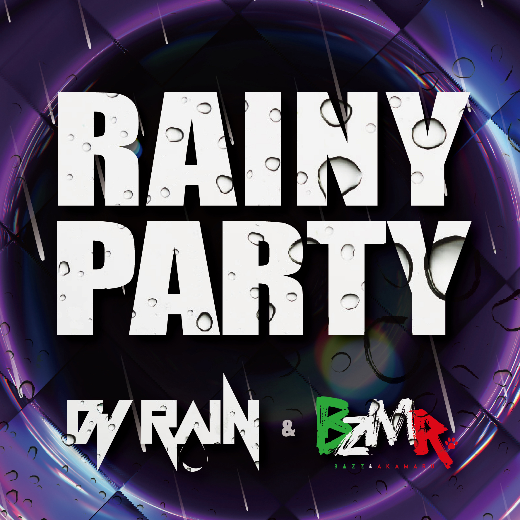 RAINY PARTY / DJ RAIN & BZMR